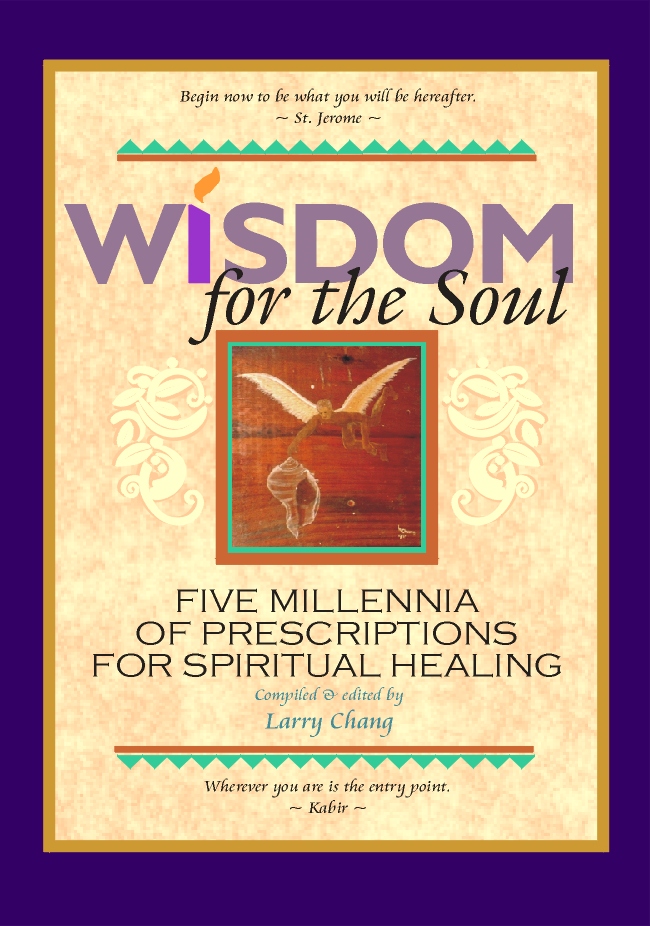 Wisdom for the Soul: Five Millennia of Prescriptions for Spiritual 
Healing